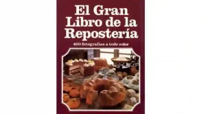 El Gran Libro de la Repostería-libro de repostería Descargar PDF Gratis