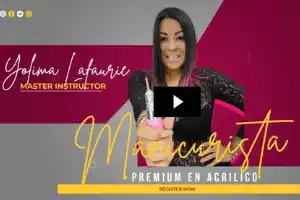 manicurista premium-yolima laufarie-curso completo-nails-uñas acrílicas-esmalte